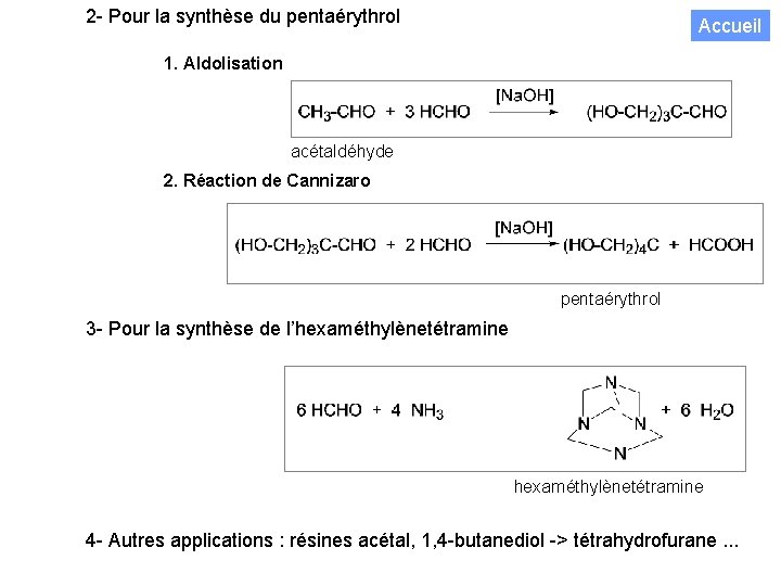 2 - Pour la synthèse du pentaérythrol Accueil 1. Aldolisation acétaldéhyde 2. Réaction de