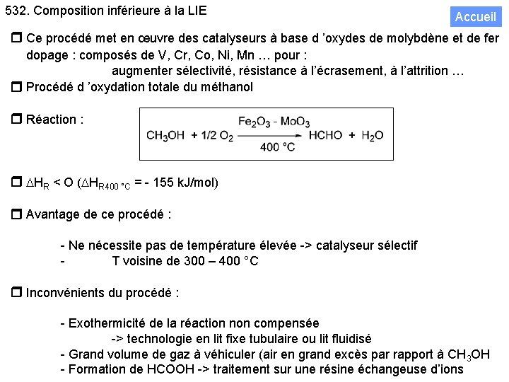 532. Composition inférieure à la LIE Accueil Ce procédé met en œuvre des catalyseurs