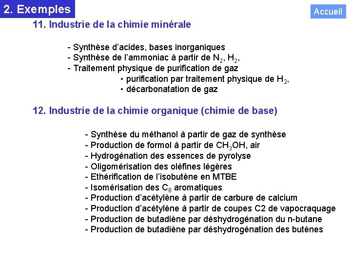 2. Exemples Accueil 11. Industrie de la chimie minérale - Synthèse d’acides, bases inorganiques