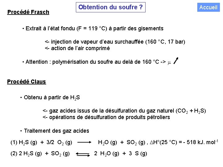 Procédé Frasch Obtention du soufre ? Accueil • Extrait à l’état fondu (F =