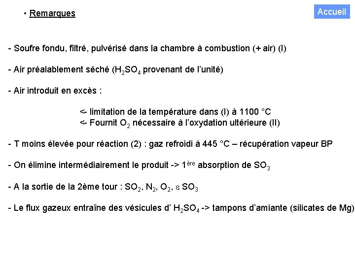 Accueil • Remarques - Soufre fondu, filtré, pulvérisé dans la chambre à combustion (+