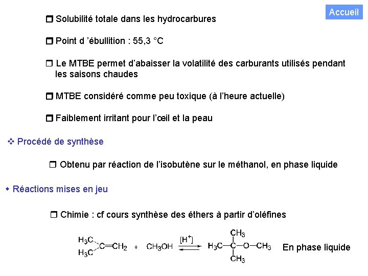 Accueil Solubilité totale dans les hydrocarbures Point d ’ébullition : 55, 3 °C Le