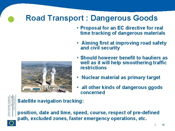  Road Transport : Dangerous Goods • Proposal for an EC directive for real