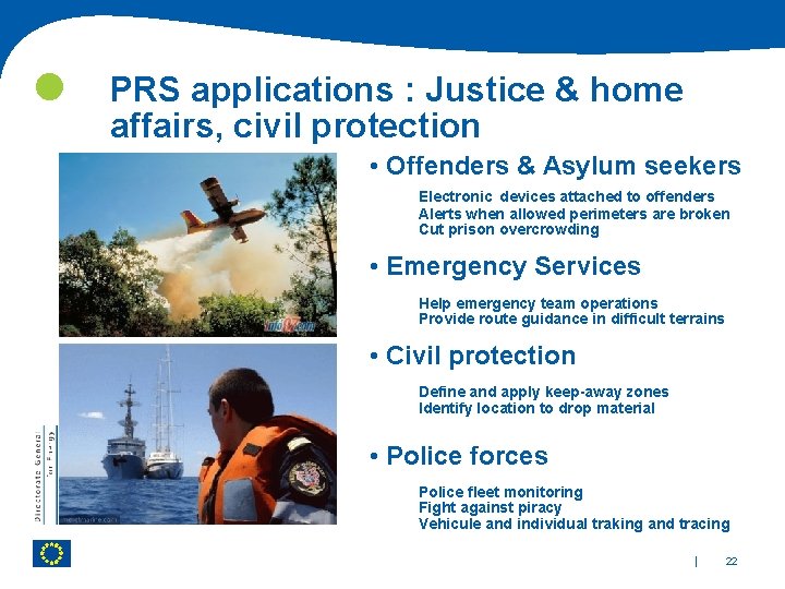  PRS applications : Justice & home affairs, civil protection • Offenders & Asylum