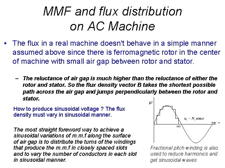 MMF and flux distribution on AC Machine • The flux in a real machine