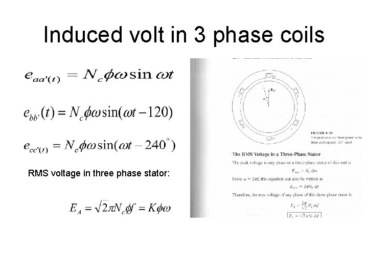 Induced volt in 3 phase coils RMS voltage in three phase stator: 