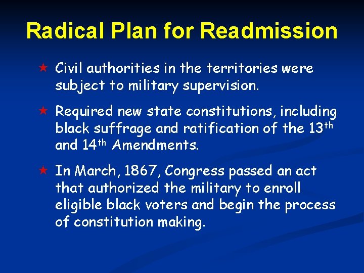 Radical Plan for Readmission Civil authorities in the territories were subject to military supervision.