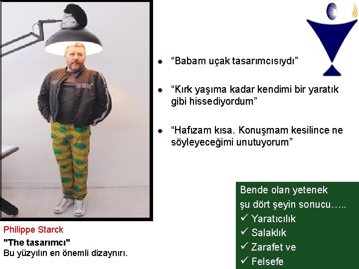 Philippe Starck "The tasarımcı" Bu yüzyılın en önemli dizaynırı. l “Babam uçak tasarımcısıydı” l Philippe Starck "The tasarımcı" Bu yüzyılın en önemli dizaynırı. l “Babam uçak tasarımcısıydı” l