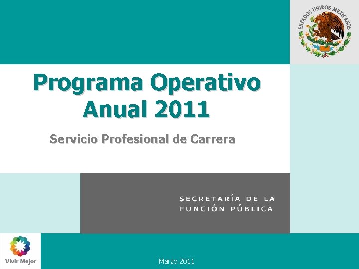 Programa Operativo Anual 2011 Servicio Profesional de Carrera Marzo 2011 