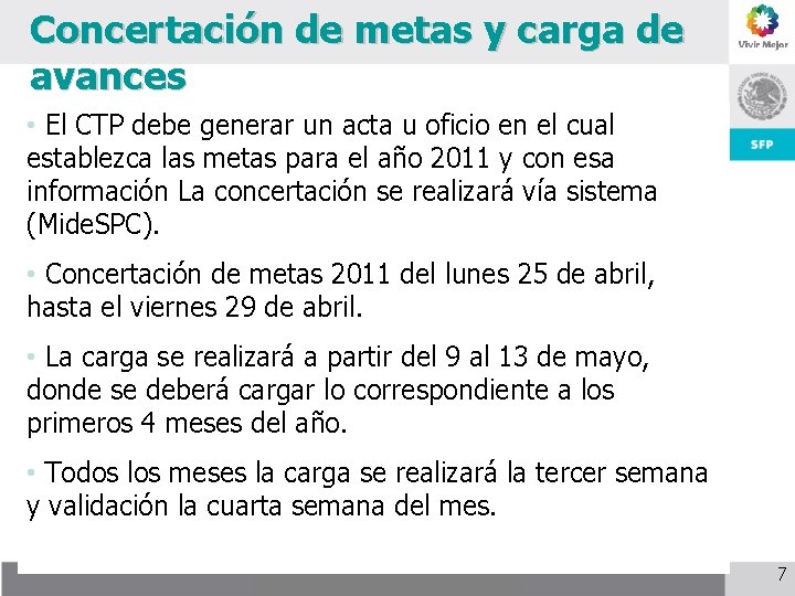 Concertación de metas y carga de avances • El CTP debe generar un acta