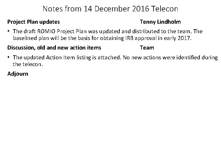 Remote Oceanic Meteorology Information Operational ROMIO Project Status