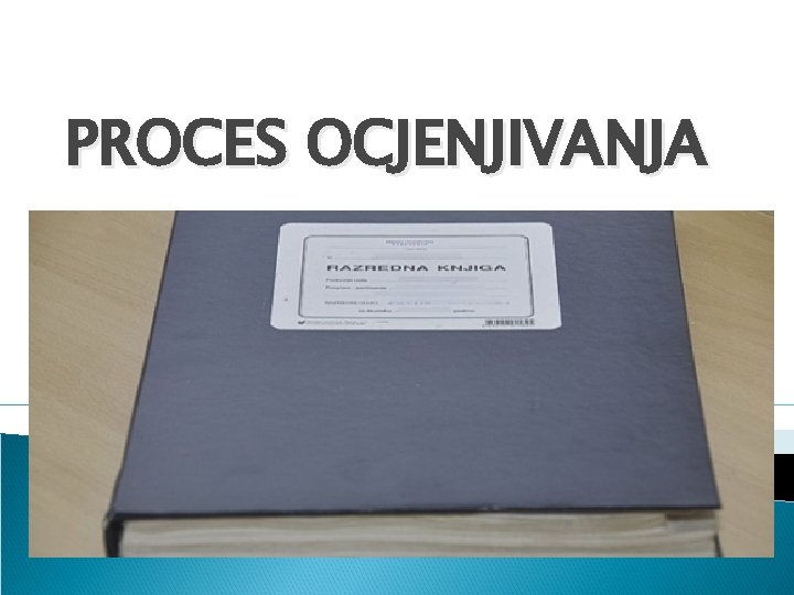 PROCES OCJENJIVANJA 