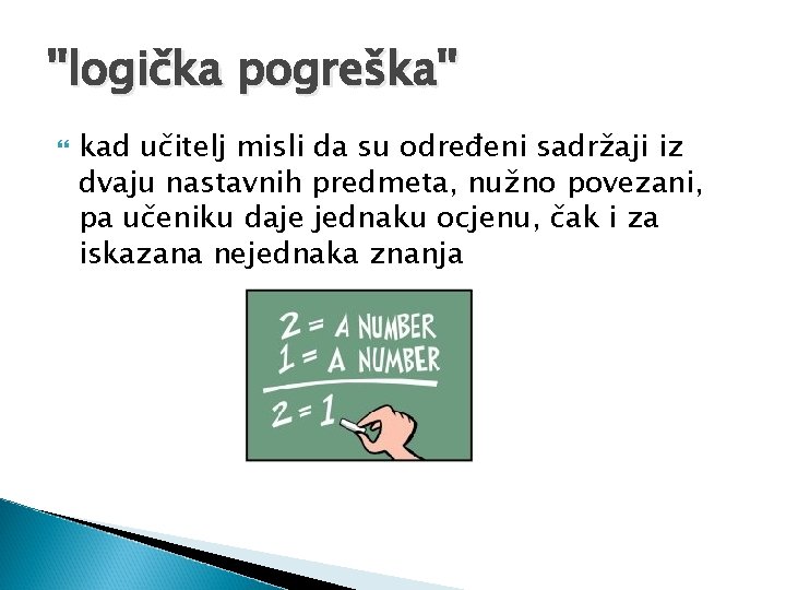 ''logička pogreška'' kad učitelj misli da su određeni sadržaji iz dvaju nastavnih predmeta, nužno