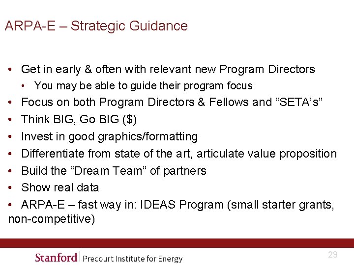 ARPA-E – Strategic Guidance • Get in early & often with relevant new Program