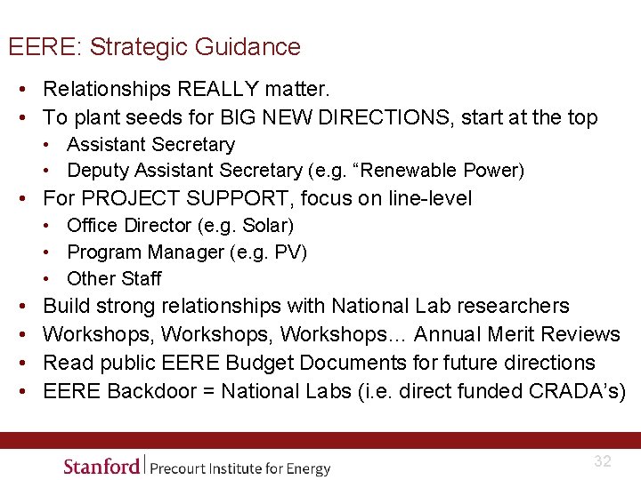 EERE: Strategic Guidance • Relationships REALLY matter. • To plant seeds for BIG NEW