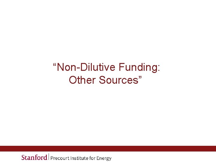 “Non-Dilutive Funding: Other Sources” 