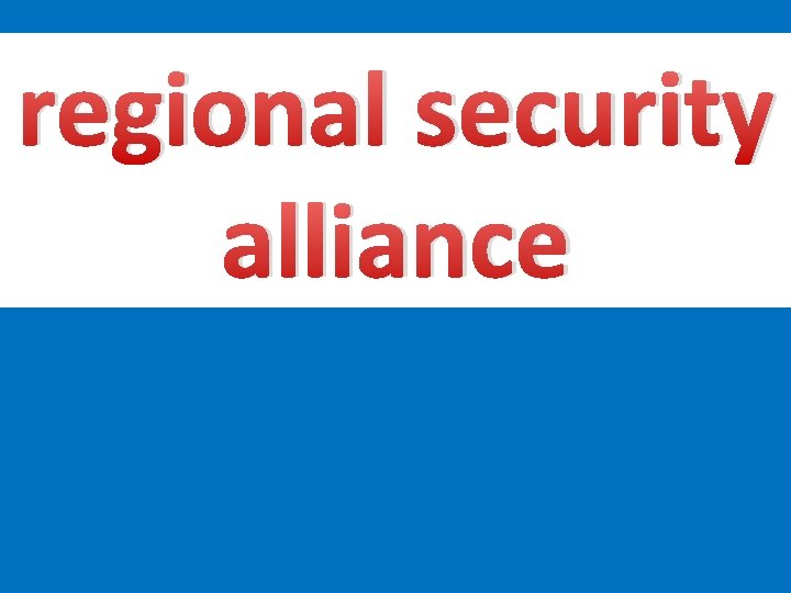 regional security alliance 