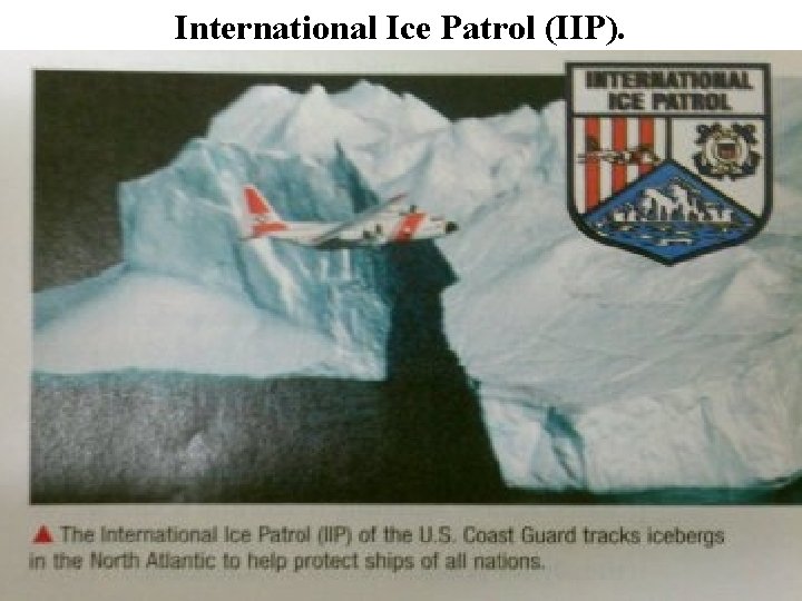 International Ice Patrol (IIP). 