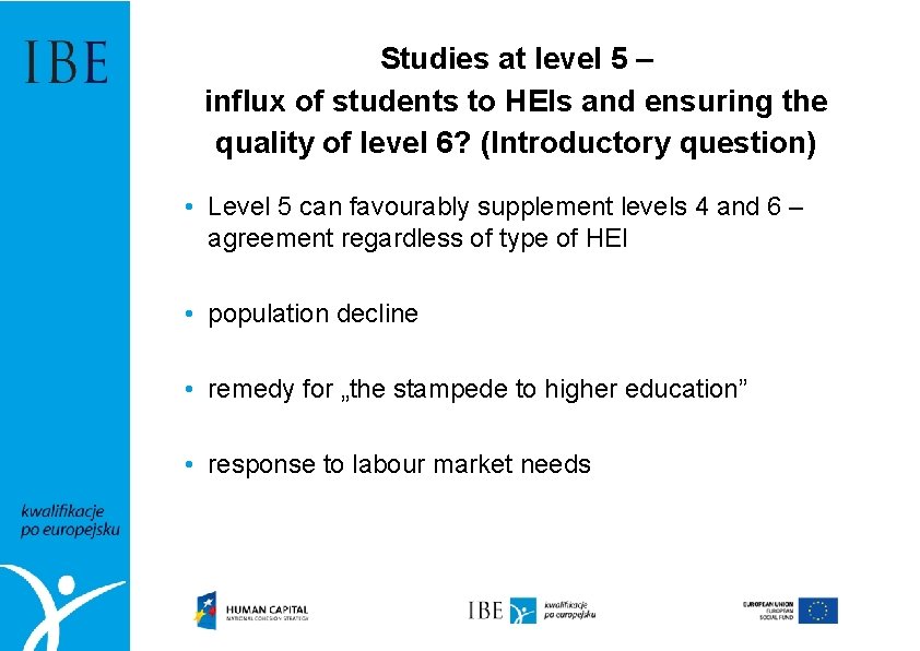 Studies at level 5 – influx of students to HEIs and ensuring the quality
