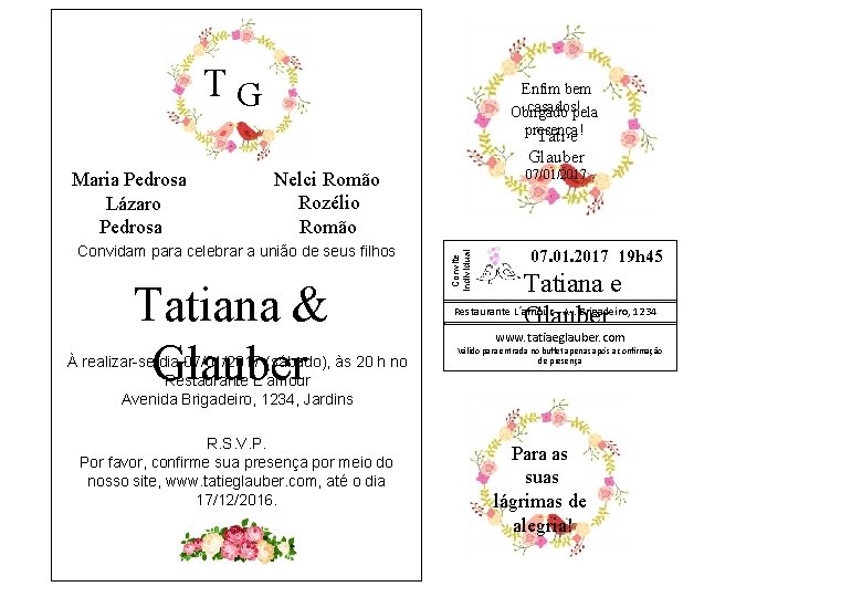 M+M T G Enfim bem M+M casados! Obrigado pela presença! Tati e Glauber Nelci