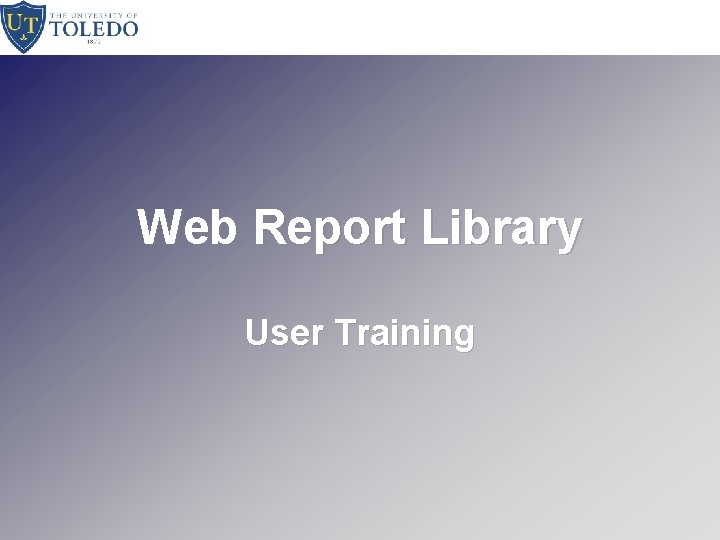 Web Report Library User Training 