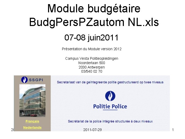 Module budgétaire Budg. Pers. PZautom NL. xls 07 -08 juin 2011 Présentation du Module
