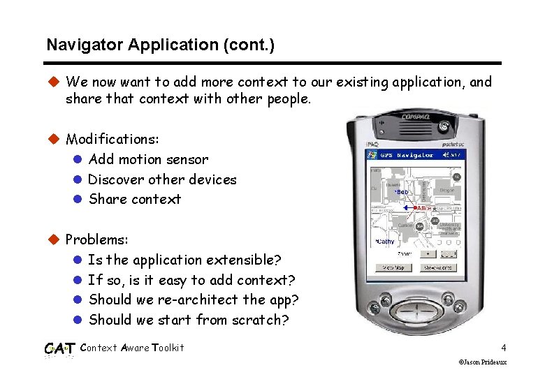 Navigator Application (cont. ) u We now want to add more context to our Navigator Application (cont. ) u We now want to add more context to our