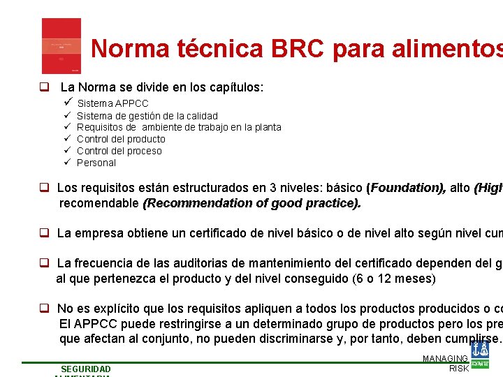 Norma técnica BRC para alimentos q La Norma se divide en los capítulos: ü