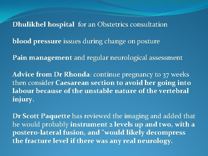 Dhulikhel hospital for an Obstetrics consultation blood pressure issues during change on posture Pain