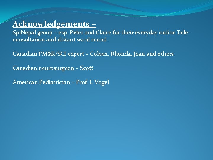 Acknowledgements – Spi. Nepal group – esp. Peter and Claire for their everyday online