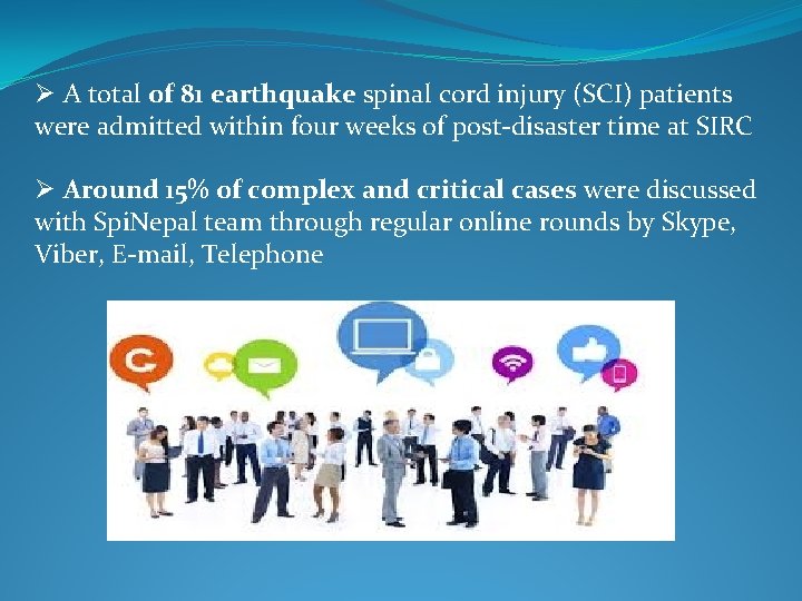 Ø A total of 81 earthquake spinal cord injury (SCI) patients were admitted within