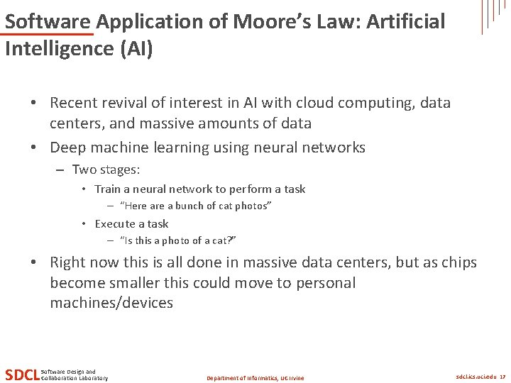 Software Application of Moore’s Law: Artificial Intelligence (AI) • Recent revival of interest in Software Application of Moore’s Law: Artificial Intelligence (AI) • Recent revival of interest in