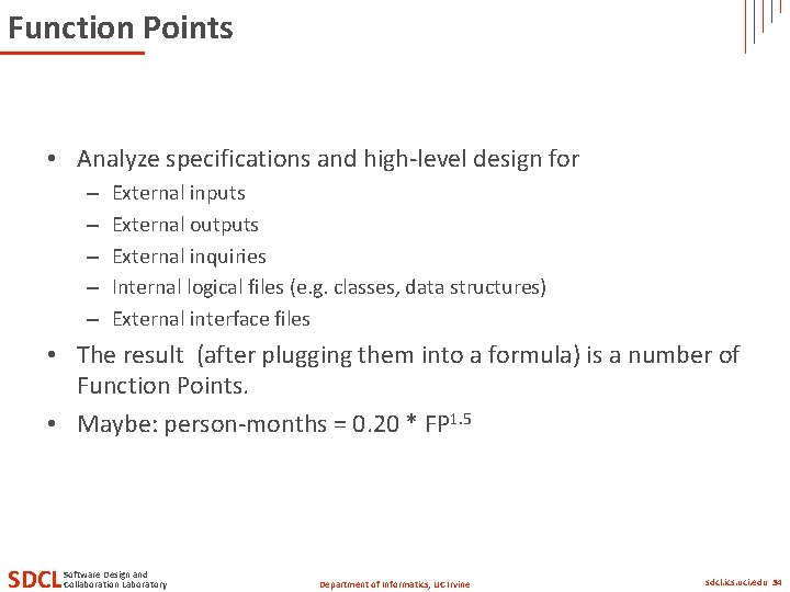 Function Points • Analyze specifications and high-level design for – – – External inputs Function Points • Analyze specifications and high-level design for – – – External inputs
