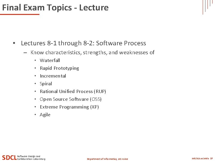 Final Exam Topics - Lecture • Lectures 8 -1 through 8 -2: Software Process Final Exam Topics - Lecture • Lectures 8 -1 through 8 -2: Software Process