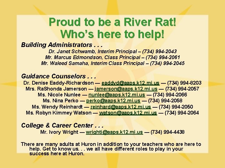 Proud to be a River Rat! Who’s here to help! Building Administrators. . .