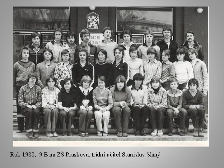 Rok 1980, 9. B na ZŠ Praskova, třídní učitel Stanislav Slaný 