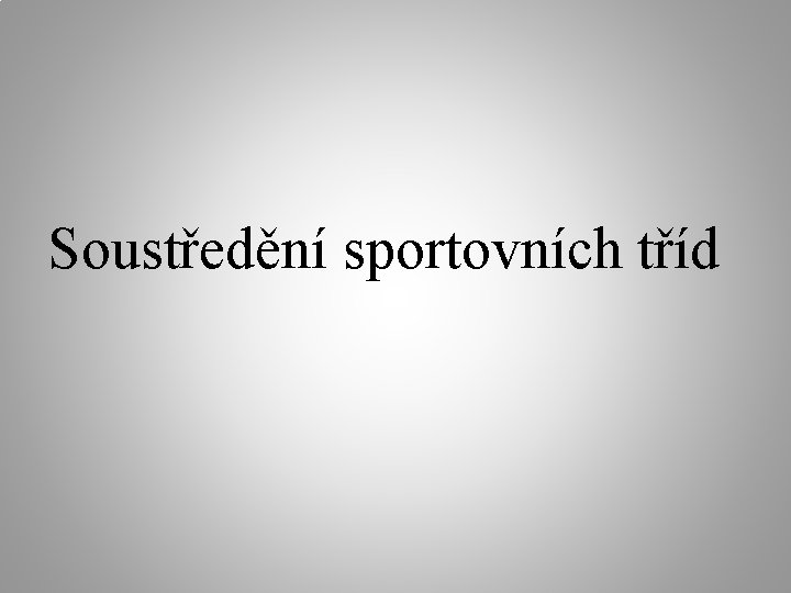 Soustředění sportovních tříd 