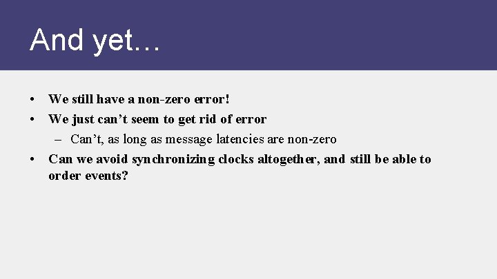 And yet… • We still have a non-zero error! • We just can’t seem