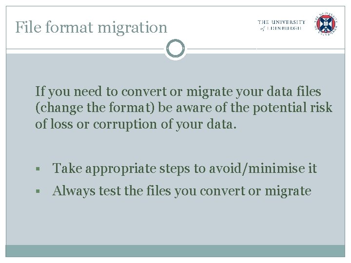 File format migration If you need to convert or migrate your data files (change