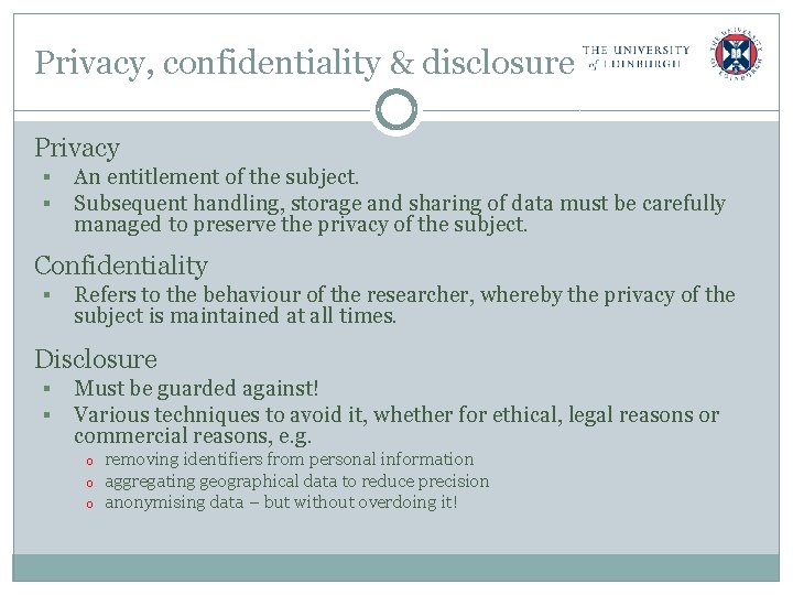 Privacy, confidentiality & disclosure Privacy § § An entitlement of the subject. Subsequent handling,