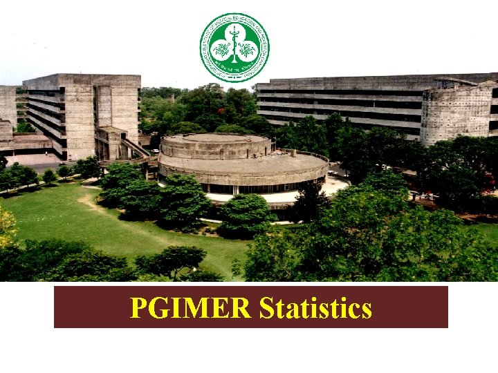 PGIMER Statistics PGIMER Statistics