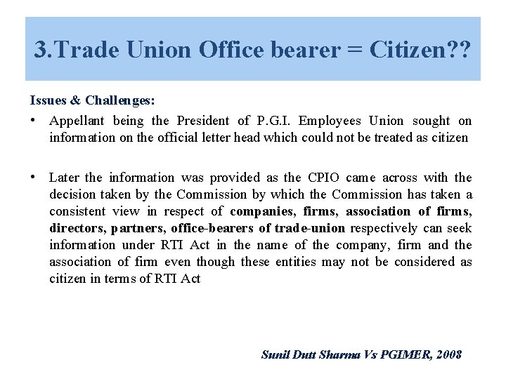 3. Trade Union Office bearer = Citizen? ? Issues & Challenges: • Appellant being 3. Trade Union Office bearer = Citizen? ? Issues & Challenges: • Appellant being