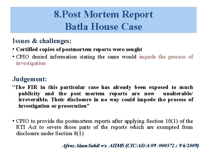8. Post Mortem Report Batla House Case Issues & challenges: • Certified copies of 8. Post Mortem Report Batla House Case Issues & challenges: • Certified copies of
