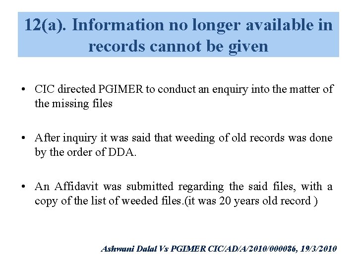 12(a). Information no longer available in records cannot be given • CIC directed PGIMER 12(a). Information no longer available in records cannot be given • CIC directed PGIMER