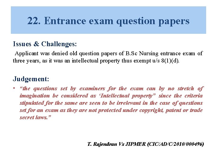 22. Entrance exam question papers Issues & Challenges: Applicant was denied old question papers 22. Entrance exam question papers Issues & Challenges: Applicant was denied old question papers