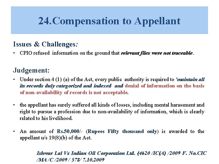 24. Compensation to Appellant Issues & Challenges: • CPIO refused information on the ground 24. Compensation to Appellant Issues & Challenges: • CPIO refused information on the ground