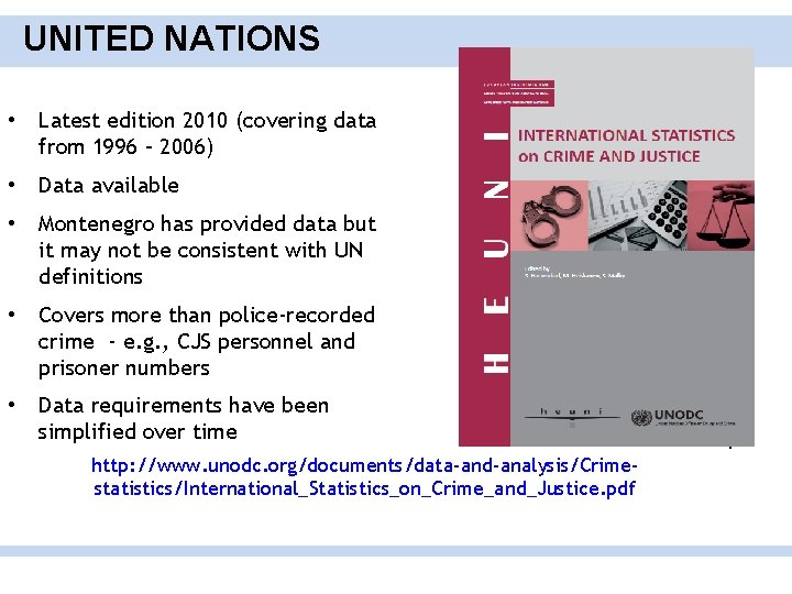 UNITED NATIONS • Latest edition 2010 (covering data from 1996 – 2006) • Data