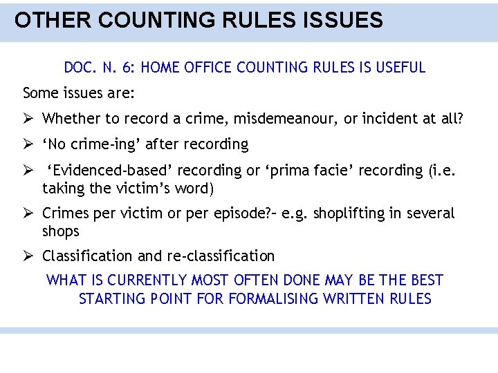 OTHER COUNTING RULES ISSUES DOC. N. 6: HOME OFFICE COUNTING RULES IS USEFUL Some