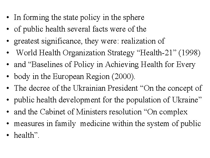  • • • In forming the state policy in the sphere of public