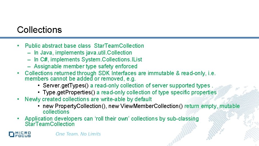 Collections • Public abstract base class Star. Team. Collection – In Java, implements java.